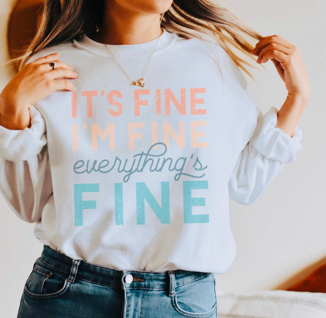 It's Fine, I'm Fine Sweatshirt